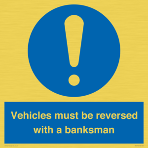 Vehicles must be reversed with a banksman